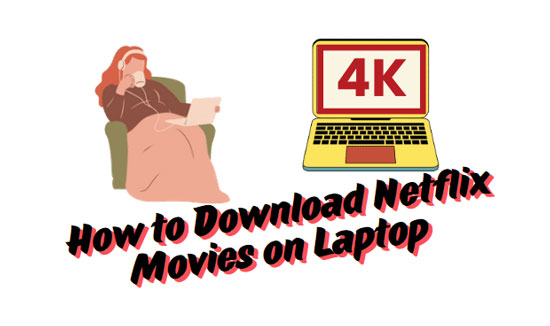 download netflix movies on laptop