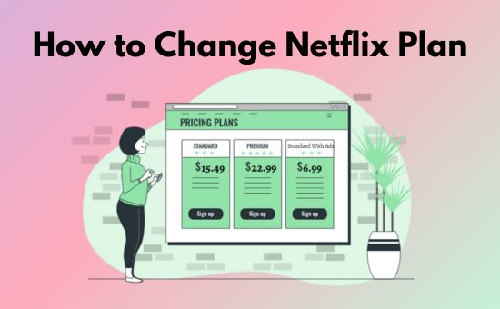 how to change netflix plan