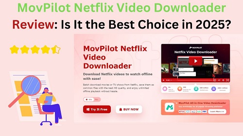 movpilot netflix video downloader review