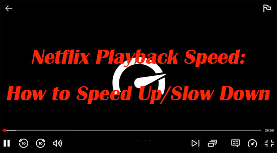 netflix playback speed